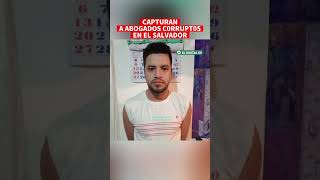 ultimahora ABOGADOS corrupt0s en el salvador son Capturad0s 🚨 [upl. by Starlin802]