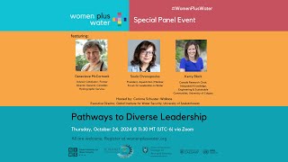 Pathways to Diverse Leadership  Special 2024 Women Plus Water Panel [upl. by Alemaj]