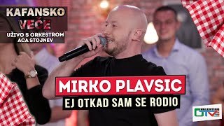 MIRKO PLAVSIC  EJ OTKAD SAM SE RODIO  UZIVO ORK ACA STOJNEV 2022  OTV VALENTINO [upl. by Bremer]