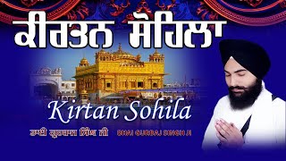 Sohila Sahib  ਸੋਹਿਲਾ ਸਾਹਿਬ  Kirtan Sohila  ਕੀਰਤਨ ਸੋਹਿਲਾ Bhai Gurbaj Singh kirtansohila [upl. by Sand747]