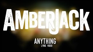 Amberjack  Anything Official Lyric Video [upl. by Eelegna]