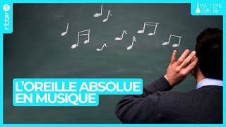 Musique  Loreille absolue cest quoi   Matière Grise [upl. by Nahsed515]