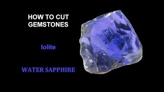 How To Cut Gemstones  Iolite  Water Sapphire [upl. by Chassin]