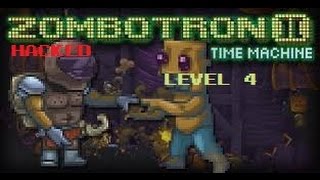 rakeeb100  Zombotron 2Time Machine HACKED  Level 4 [upl. by Nylek31]