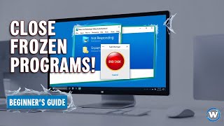 How to Close Frozen Programs on Windows  Beginners Guide to Fixing Hangs [upl. by Moynahan]