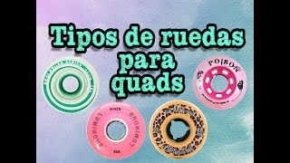 Tipos de ruedas para patines Quads [upl. by Gelya]