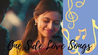 One Sided Love Songs Part II❤️Tamil 🎧 [upl. by Donalt55]