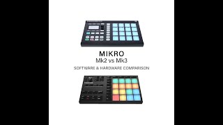 Maschine Mikro Mk2 vs Mirko Mk3  Pros and Cons  Software amp Hardware Comparison Review [upl. by Pride]