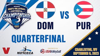 🇩🇴 DOMINICAN REPUBLIC vs 🇵🇷 PUERTO RICO  2023 Mens NORCECA Championship Quarterfinal [upl. by Inva]