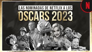 Las películas de Netflix nominadas a los Oscars 2023 [upl. by Gerc83]