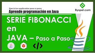 💻 SERIE Fibonacci en Java ✅ SUCESIÓN FIBONACCI JAVA ✅ CURSO DE JAVA  Secuencias en Java [upl. by Arres833]