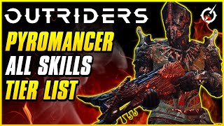 PYROMANCER SKILL TIER LIST  Outriders Worldslayer Pyro Guide [upl. by Arac]