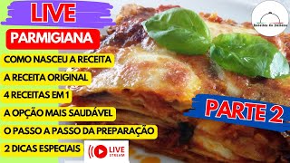 Essa é a PARTE 2 do vídeo da preparação passo a passo da Parmigiana italiana original [upl. by Adlemi445]