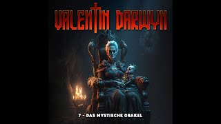 Valentin Darwyn 7  Das mystische Orakel Komplettes Hörspiel [upl. by Alves]