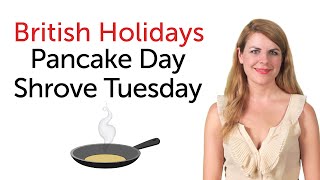 British Holidays  Pancake Day and Shrove Tuesday [upl. by Hanae]