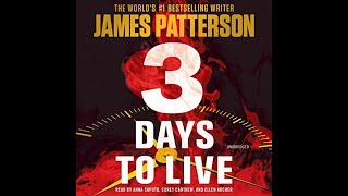 3 Days To Live Gripping Thriller From James Patterson Narrated By Anna Caputo amp Corey Carthew [upl. by Ggerk]