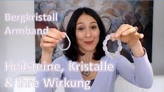 Heilsteine Kristalle amp ihre Wirkung  Bergkristall Armband [upl. by Oirram]