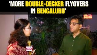 Tushar Giri Nath Will Collaborate With BMRCL To Bring More DoubleDecker Flyovers in City  SoSouth [upl. by Wilt167]