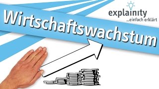 Wirtschaftswachstum einfach erklärt explainity® Erklärvideo [upl. by Genesa]