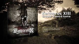 Katharos XIII  Dead Emotions [upl. by Kosey]