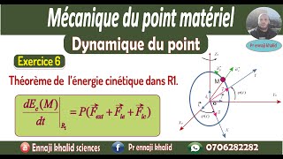 Théorème de lénergie cinétique dans un repère relatif Dynamique du point matériel exercice 6 [upl. by Marleah]