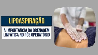 Drenagem linfaÌtica no poÌs operatoÌrio da lipoaspiracÌ§aÌƒo  Dr Ricardo Drummond [upl. by Boorman]