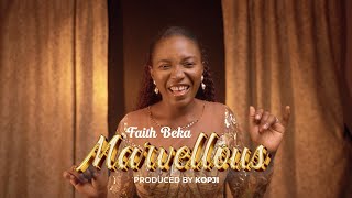 FAITH BEKAMARVELLOUS Official Video [upl. by Bekha]