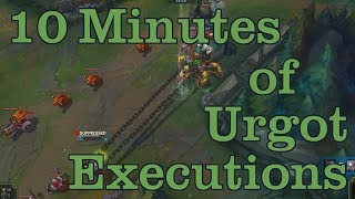 10 Minutes of Urgot Executing Champions [upl. by Sig]