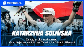 Katarzyna Solińska 6 miejsce w Ultra Trail du Mont Blanc  Droga do sukcesu [upl. by Crawford828]