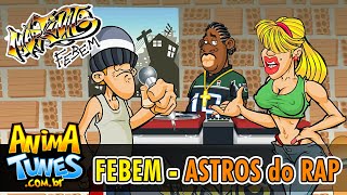 ANIMATUNES  Markinho Febem  ASTROS do RAP [upl. by Rives750]