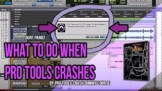 What To Do When Pro Tools Crashes  Pro Tools Crash Dummy Course [upl. by Harrell9]