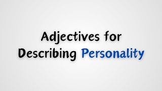 Adjectives for Describing Personality [upl. by Occir]