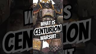 What is Centurion Warsuits warhammer40000 warhammer40k shorts [upl. by Tallula]