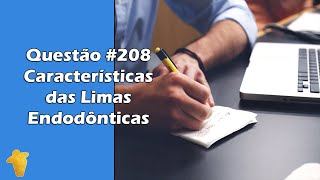 Características das Limas Endodônticas  Questão 208  Concurso Odontologia [upl. by Adnulahs]