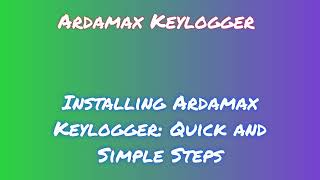 Installing and Downloading Ardamax Keylogger Made Simple License Code JEZZCJMC [upl. by Epilihp]