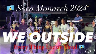 WE OUTSIDE  Ep 9 StLucia soca monarch finals great vibes [upl. by Eerbua]