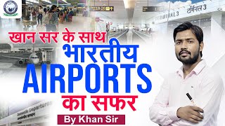 खान सर के साथ Indian Airports का सफर  By Khan Sir [upl. by Yehc]