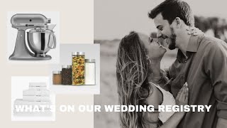 whats on our wedding registry  registry ideas amp essentials [upl. by Lougheed]