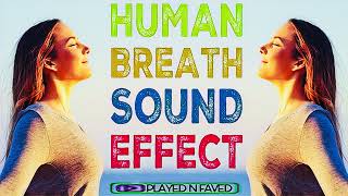 Calm Human Breath Sound Effect [upl. by Ecydnac]