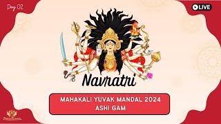 🔴ASHI GAM NAVRATRI MAHOTSAV 2024  DAY 02  04102024 [upl. by Daren312]