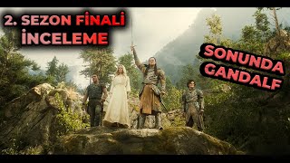 LOTR RINGS OF POWER 2 SEZON FİNALİ İNCELEME  Gandalf  Galadriel vs Sauron  2 Bezon 8 Bölüm [upl. by Merlin]