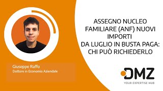 Assegno Nucle Familiare ANF Nuovi Importi da Luglio in Busta Paga Chi può Richiederlo [upl. by Siblee]