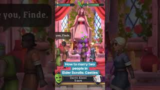 Marrying two people in Elder Scrolls Castles elderscrollscastles gaming androidgames [upl. by Hirai]