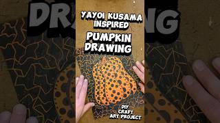 Yayoi Kusama  Inspired Pumpkin Drawing  artproject artlesson artteacher artforkids diy [upl. by Salvatore]