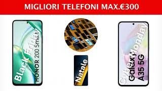 Migliori telefoni fino a €300  Novembre 2024 [upl. by Wilma918]