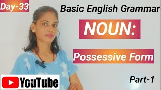 Noun  Possessive Form II Use of Apostrophe s and Preposition of in English grammar II Part 1 [upl. by Ednargel]