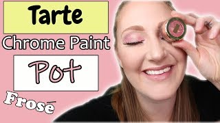 Tarte Chrome Paint Shadow Pot Frose Wear Test [upl. by Gambrill351]