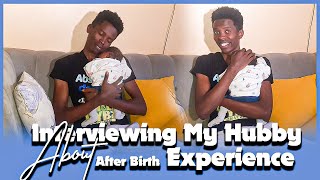 I INTERVIEWED MY HUBBY ABOUT AFTER BIRTH EXPERIENCE  THE FOXY FAMILY [upl. by Bodi]