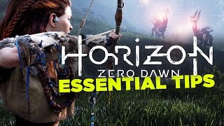 Essential Tips For Horizon Zero Dawn [upl. by Coheman]