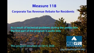 Measure 118 Corporate Tax Revenue Rebate for Residents [upl. by Hemphill677]